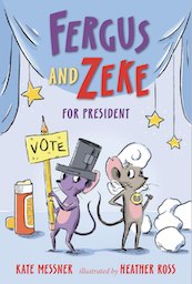 Cover of Fergus and Zeke for President by Kate Messner